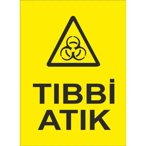 Tıbbi Atık Iş Güvenliği ve Uyarı Levhaları