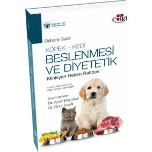 Köpek - Kedi Beslenmesi ve Diyetetik Klinisyen Hekim Rehberi - Alper Bayrakal
