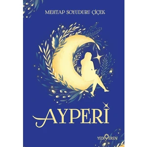Ayperi - Mehtap Soyuduru Çiçek