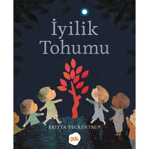 Iyilik Tohumu - Britta Teckentrup