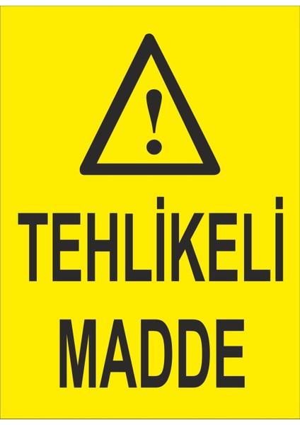 Tehlikeli Madde Iş Güvenliği ve Uyarı Levhaları