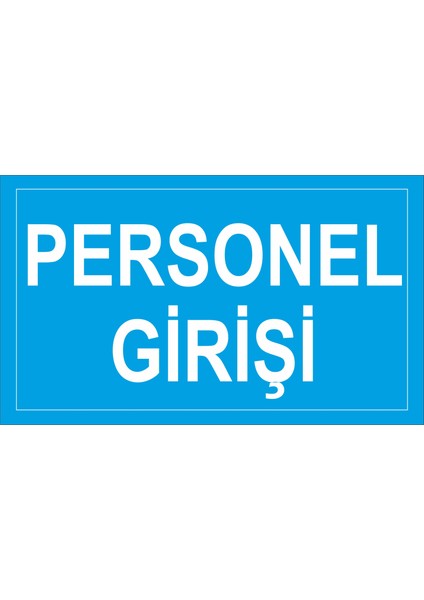 Personel Girişi Iş Güvenliği ve Uyarı Levhaları