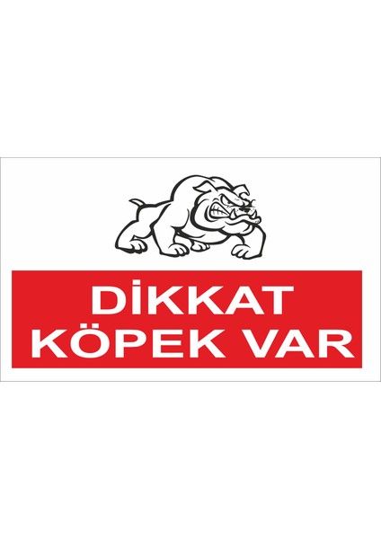 Dikkat Köpek Var Iş Güvenliği ve Uyarı Levhaları