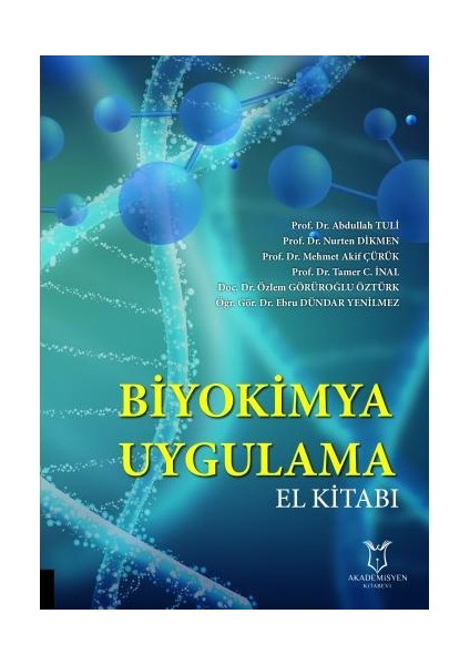Biyokimya Uygulama El Kitabı - Abdullah Tuli