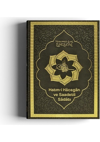 Hatmi Hacegan ve Saadetli Sadatı | S. Muhammed Saki Elhüseyni