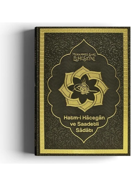 Hatmi Hacegan ve Saadetli Sadatı | S. Muhammed Saki Elhüseyni