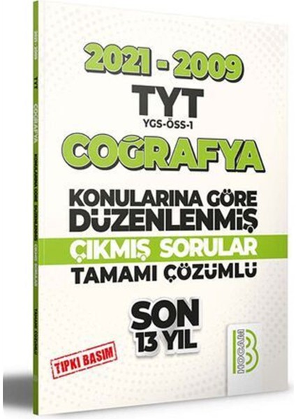 2009 2021 TYT Coğrafya Son 13 Yıl Tıpkı Basım Konularına Göre Düzenlenmiş Tamamı Çözümlü Çıkmış Sorular