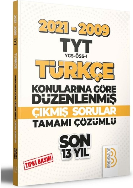 TYT Türkçe Son 13 Yıl 2009-2021TIPKI Basım Konularına Göre Düzenlenmiş Çıkmış Sorular