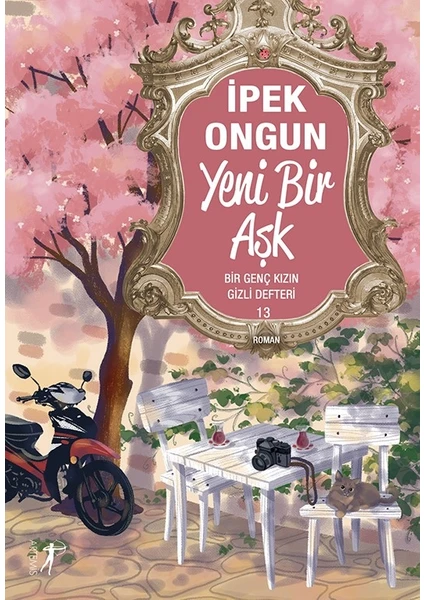 Yeni Bir Aşk - Bir Genç Kızın Gizli Defteri 13