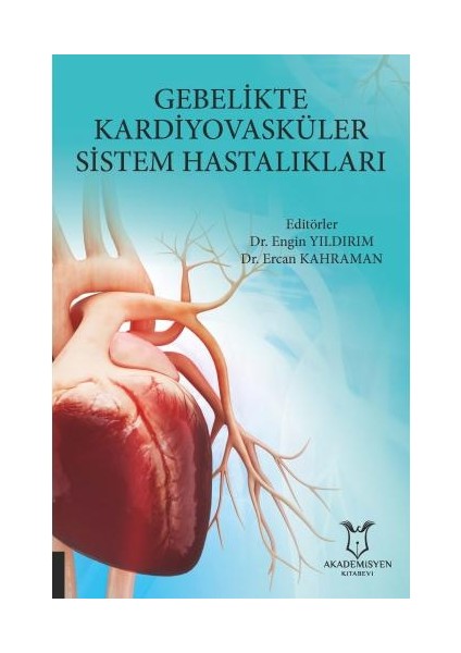 Gebelikte Kardiyovasküler Sistem Hastalıkları - Engin Yıldırım