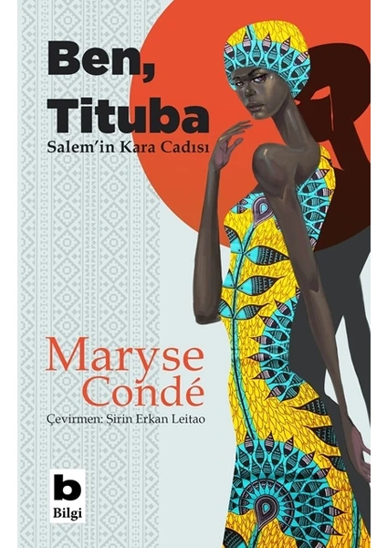 Ben, Tituba Salem’in Kara Cadısı - Maryse Conde