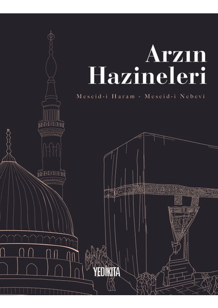 Arzın Hazineleri Mescid-I Haram-Mescid-I Nebevi - Fatih Karaboğa (Ciltli)