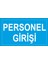 Personel Girişi Iş Güvenliği ve Uyarı Levhaları 1