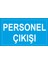 Personel Çıkışı Iş Güvenliği ve Uyarı Levhaları 1