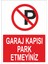 Garaj Kapısı Park Etmeyiniz Iş Güvenliği ve Uyarı Levhaları 1