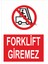 Forklift Giremez Iş Güvenliği ve Uyarı Levhaları 1