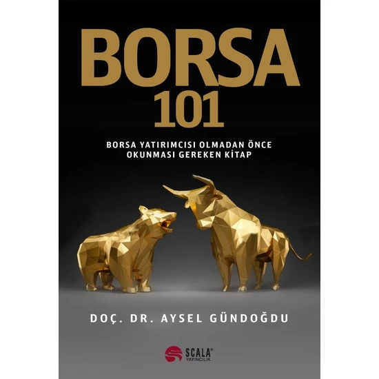 Borsa 101 Borsa Yatırımcısı Olmadan Önce Okunması Gereken Kitap - Aysel Gündoğdu