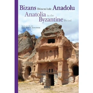Bizans Dönemi’nde Anadolu / Anatolia In The Byzantine Period (Ciltli) - Engin Akyürek, Koray Durak