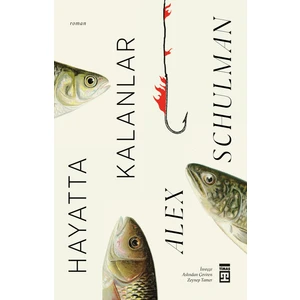 Hayatta Kalanlar - Alex Schulman