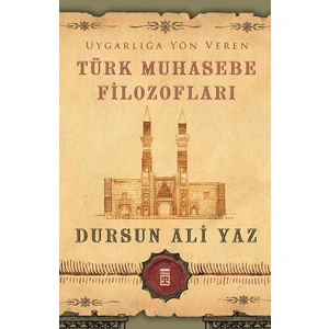 Uygarlığa Yön Veren Türk Muhasebe Filozofları - Dursun Ali Yaz