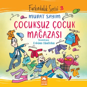 Çocuksuz Çocuk Mağazası - Murat Sayım