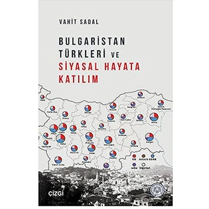 Bulgaristan Türkleri ve Siyasal Hayata Katılım Vahit Sadal