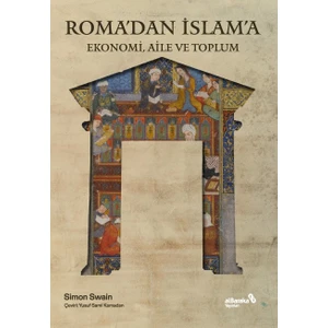 Roma’dan İslam’a Ekonomi, Aile ve Toplum - Simon Swain
