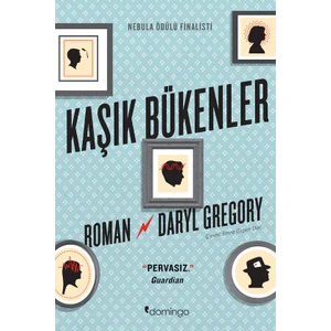 Kaşık Bükenler - Daryl Gregory