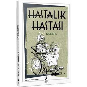 Hastalık Hastası - Moliere