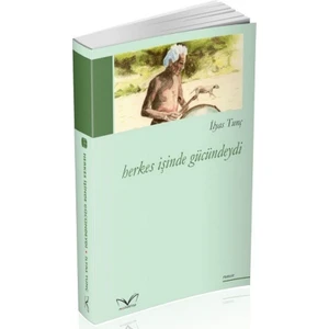 Meda Kitap Herkes İşinde Gücündeydi - İlyas Tunç