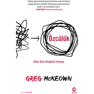 Özcülük: Daha Azın Disiplinli Arayışı - Greg Mckeown