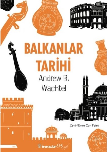 Balkanlar Tarihi - Andrew Baruch Wachtel