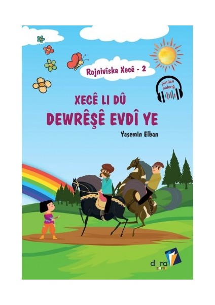 Rojnivîska Xecê 2: Xecê Li Dû Dewrêşê Evdî Ye - Kürtçe Çocuk Hikayeleri