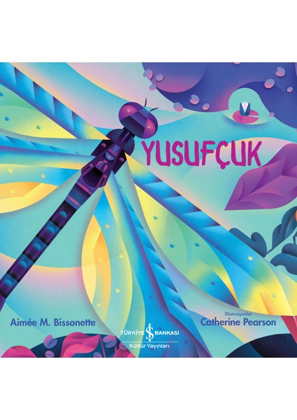 Yusufçuk - Aimee M. Bissonette