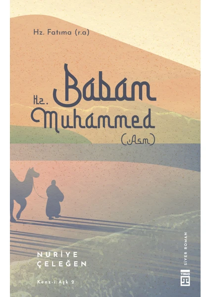 Babam Hz. Muhammed - Nuriye Çeleğen