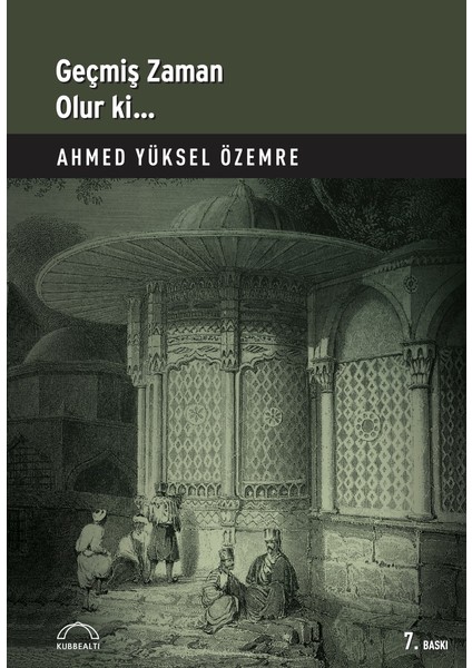 Geçmiş Zaman Olur Ki - Ahmed Yüksel Özemre