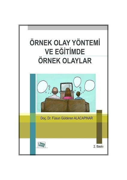 Örnek Olay Yöntemi ve Eğitimde Örnek Olaylar - Füsun Gülderen Alacapınar