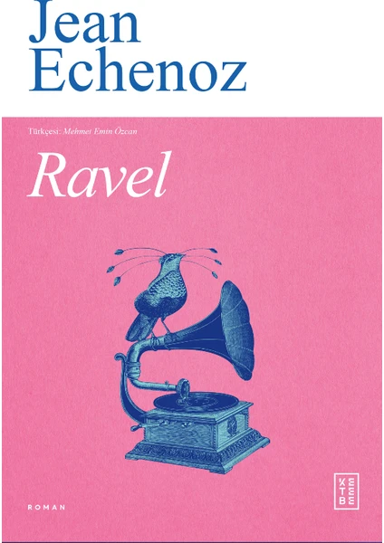 Ravel - Jean Echenoz