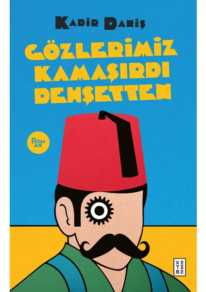 Gözlerimiz Kamaşırdı Dehşetten - Kadir Daniş