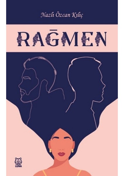 Rağmen - Nazlı Özcan Kılıç