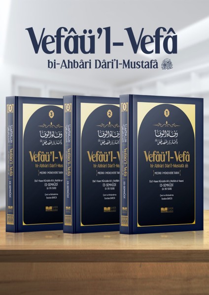Medine- Münevvere Tarihi ( Vefâü’l- Vefâ Bi-Ahbâri Dâri’l-Mustafâ ) 3 Cilt