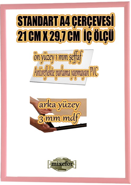 MİXEFOR A4 Çerçeve-Renk PEMBE -Arka Yüzey 3mm Mdf- Ön yüzey Kırılmaz parlama yapmayan Antireflektif