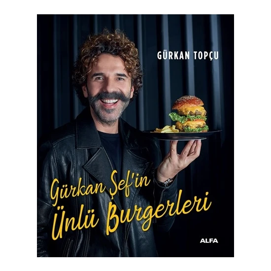 Gürkan Şef’in Ünlü Burgerleri (Ciltli) - Gürkan Topçu