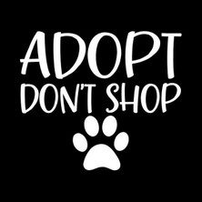 Tsc Adopt Dont Shop Satın Alma Sahiplen Sticker 18 cm Beyaz