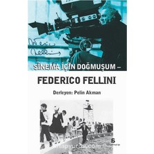 Sinema Için Doğmuşum Federico Fellini