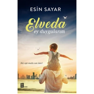Elveda Ey Duygularım - Esin Sayar