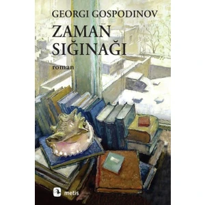 Zaman Sığınağı - Georgi Gospodinov