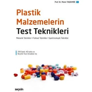 Seçkin Yayıncılık Plastik Malzemelerin Test Teknikleri Mekanik Teknikler – Fiziksel Teknikler Spektroskopik Teknikler