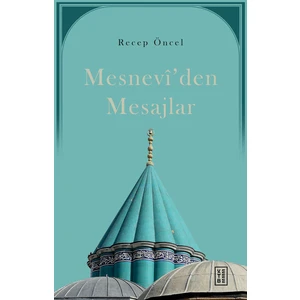 Mesnevîden Mesajlar - Ciltli - Recep Öncel