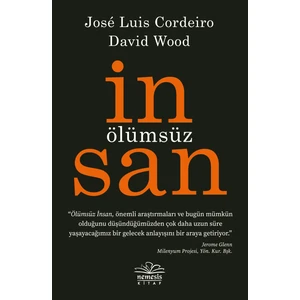 Ölümsüz İnsan - Jose Cordeiro -David Wood